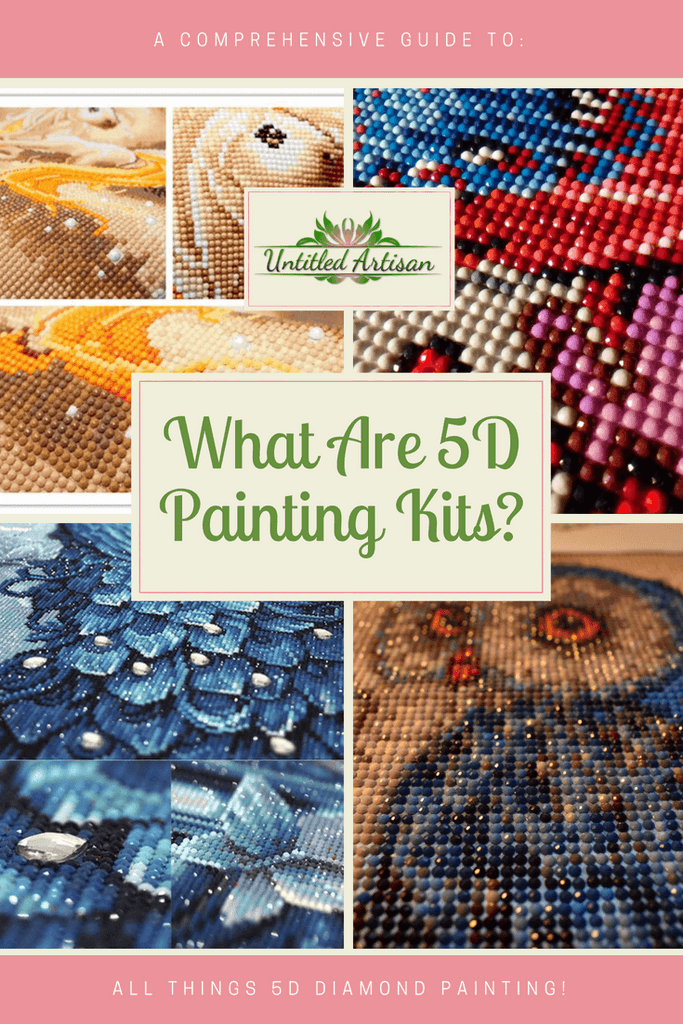 What Are 5D Diamond Painting Kits? - A Comprehensive Guide To All Things 5D